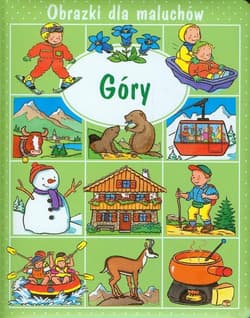 Góry Obrazki dla maluchów - Beaumont Emilie