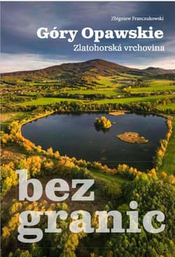 Góry Opawskie bez granic - Zbigniew Franczukowski