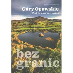 Góry Opawskie bez granic - Zbigniew Franczukowski