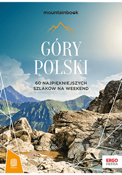 Góry Polski. 60 najpiękniejszych szlaków na weekend - Andrzej Jędrzejewski