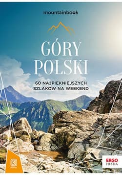 Góry Polski. 60 najpiękniejszych szlaków na weekend. Mountainbook. Wydanie 1 - ebook - Dariusz Jędrzejewski