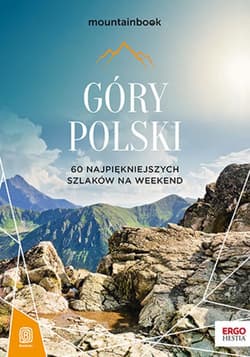Góry Polski. 60 najpiękniejszych szlaków na weekend. Mountainbook. Wydanie 2 - ebook - Dariusz Jędrzejewski
