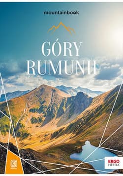 Góry Rumunii. MountainBook. Wydanie 1 - ebook - Maria Czub, Aleksander Dymek