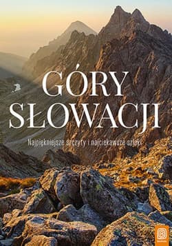 Góry Słowacji. Najpiękniejsze szczyty i najciekawsze szlaki - ebook - Krzysztof Bzowski
