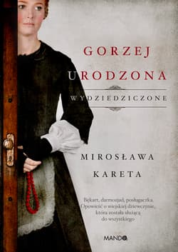 Gorzej urodzona Wydziedziczone - Mirosława Kareta