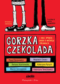 Gorzka czekolada i inne opowiadania o ważnych sprawach - ebook - Autor zbiorowy