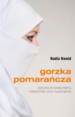 Gorzka pomarańcza - audiobook - Nadia Hamid