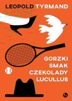 Gorzki smak czekolady Lucullus - Leopold Tyrmand