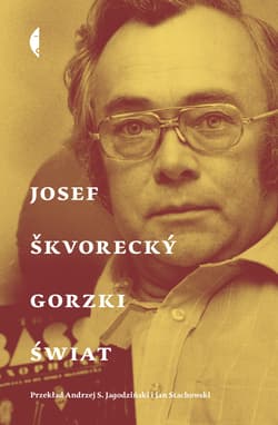 Gorzki świat - ebook - Josef Skvorecky