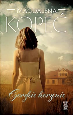 Gorzkie korzenie - ebook - Magdalena Kopeć