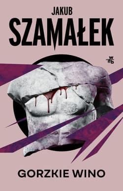 Gorzkie wino. Leochares. Tom 2 - Jakub Szamałek