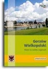Gorzów Wielkopolski. Miasto na siedmiu wzgórzach - Krystyna Kamińska,  Zbigniew Rudziński