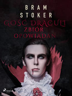 Gość Draculi. Zbiór opowiadań - ebook - Bram Stoker