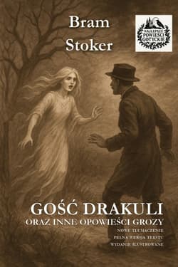 Gość Drakuli oraz inne opowieści grozy w.il. - Bram Stoker