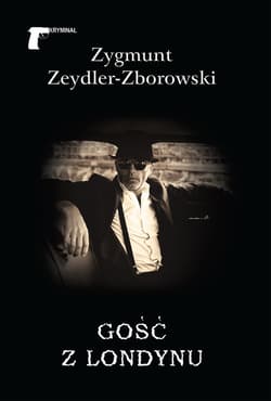 Gość z Londynu - Zeydler Zborowski Zygmunt