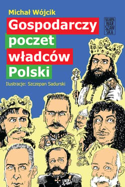 Gospodarczy poczet władców Polski - ebook - Michał P. Wójcik