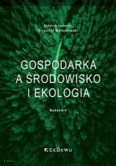Gospodarka a środowisko i ekologia w.5 - red. Krzysztof Małachowski