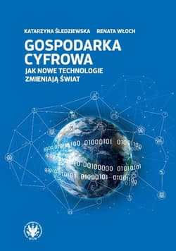 Gospodarka cyfrowa. Jak nowe technologie zmieniają świat - Włoch Renata