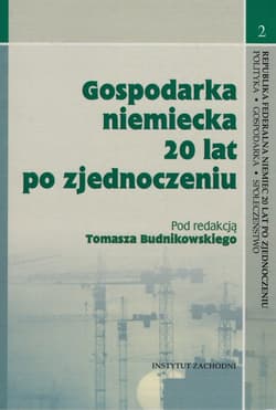 Gospodarka niemiecka 20 lat po zjednoczeniu