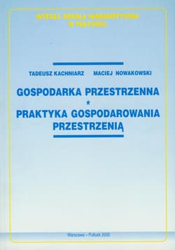 Gospodarka przestrzenna Praktyka gospodarowania przestrzenią