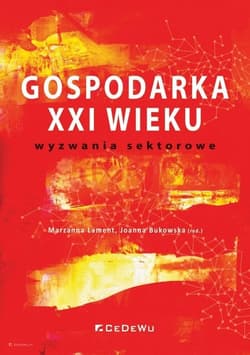 Gospodarka XXI wieku wyzwania sektorowe