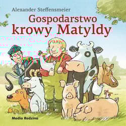 Gospodarstwo krowy Matyldy - Alexander Steffensmeier