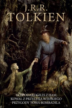Gospodarz Giles z Ham Kowal z Przylesia Wielkiego Przygody Toma Bombadila - J.R.R. Tolkien