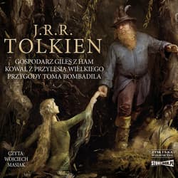 Gospodarz Giles z Ham. Kowal z Przylesia Wielkiego. Przygody Toma Bombadila - audiobook - J.R.R. Tolkien