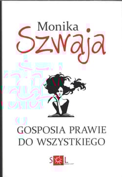 Gosposia prawie do wszystkiego - Monika Szwaja