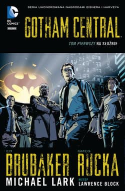 Gotham Central Tom 1 Na służbie
