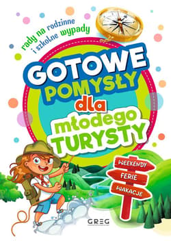 Gotowe pomysły dla młodego turysty - Karolina Walocha