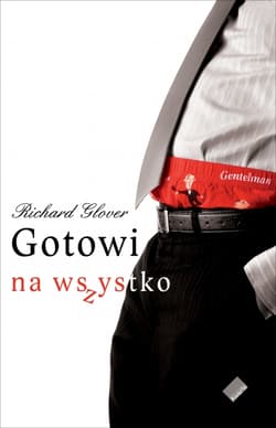 Gotowi na wszystko - Richard  Glover