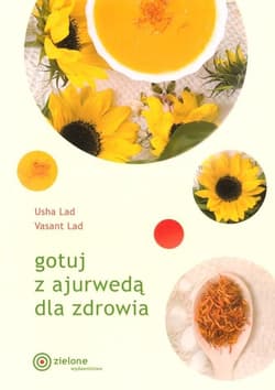 Gotuj z ajurwedą dla zdrowia - Lad Usha