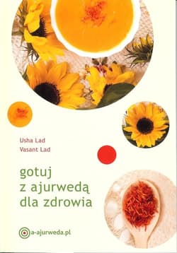 Gotuj z ajurwedą dla zdrowia - Lad U.