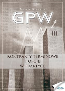 GPW III - Kontrakty terminowe i opcje w praktyce - ebook - Marcin Krzywda