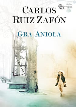 Gra Anioła - Carlos Ruiz  Zafon