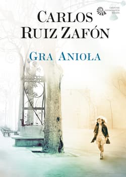 Gra Anioła - Carlos Ruiz  Zafon