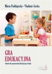 Gra edukacyjna oknem do poznawania... - Podhajecka Maria, Vladimir Gerka