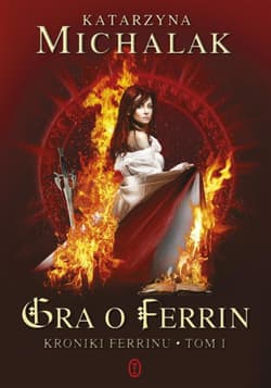 Gra o Ferrin. Kroniki Ferrinu. Tom 1 