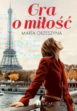 Gra o miłość - Marta Orzeszyna