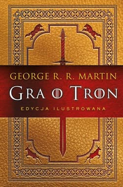 Gra o tron. Księga pierwsza (edycja ilustrowana)