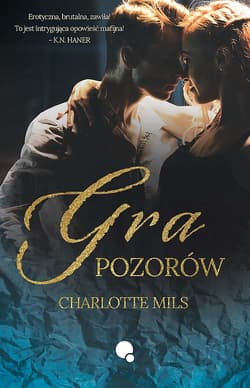 Gra pozorów - Charlotte Mils