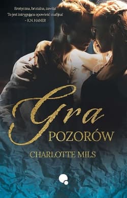 Gra pozorów - Charlotte Mils