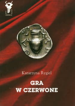 Gra w czerwone - Rygiel Katarzyna
