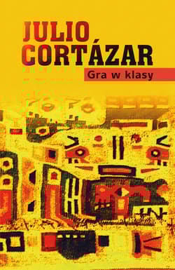 Gra w klasy - Julio Cortazar