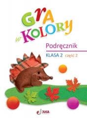 Gra w kolory SP 2 Podręcznik cz.2 - Grodzka Katarzyna, Beata Sokołowska