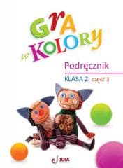 Gra w kolory SP 2 Podręcznik cz.3 - Beata Sokołowska, Grodzka Katarzyna