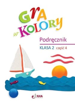Gra w kolory SP 2 Podręcznik cz.4 - Beata Sokołowska, Grodzka Katarzyna
