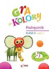 Gra w kolory SP 3 Podręcznik cz.1 - Grodzka Katarzyna