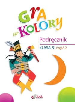 Gra w kolory SP 3 Podręcznik cz.2 - Grodzka Katarzyna